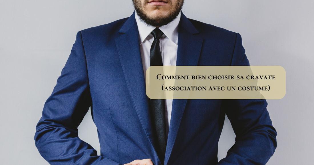 Comment bien choisir sa cravate ?